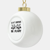 Eat Drink And Be Scary Aesthetic Unique Keramische Bal Ornament (Rechts)