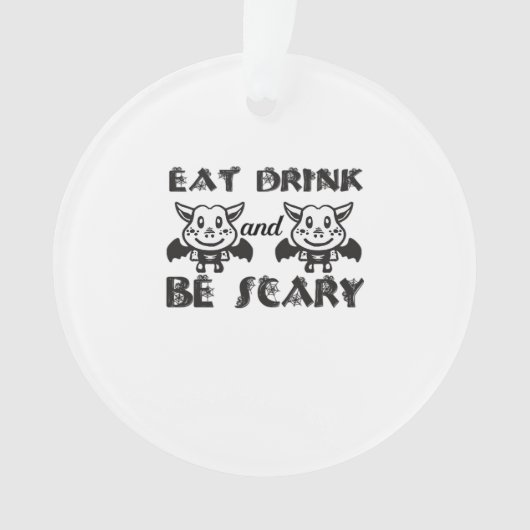 Eat Drink And Be Scary Aesthetic Unique Ornament (voorkant)
