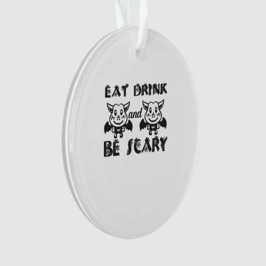 Eat Drink And Be Scary Aesthetic Unique Ornament (voorkant)