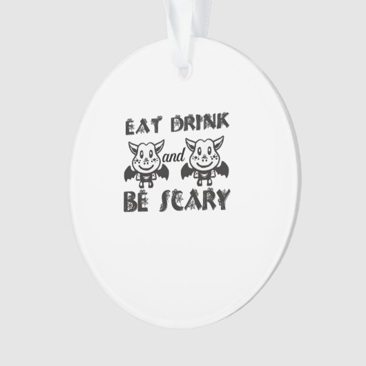 Eat Drink And Be Scary Aesthetic Unique Ornament (voorkant)