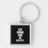 Eat Drink And Be Scary Aesthetic Unique Sleutelhanger (Voorkant)