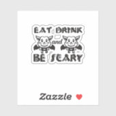 Eat Drink And Be Scary Aesthetic Unique Sticker (Vel)