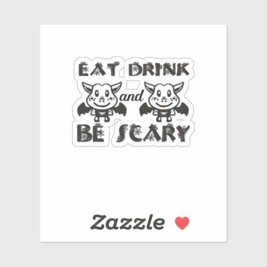 Eat Drink And Be Scary Aesthetic Unique Sticker (Vel)