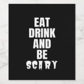 Eat Drink And Be Scary Aesthetic Unique Wijn Etiket (Enkel label)