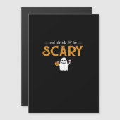 Eat Drink And Be Scary Classic Aesthetic Unique (Voorkant / Achterkant)