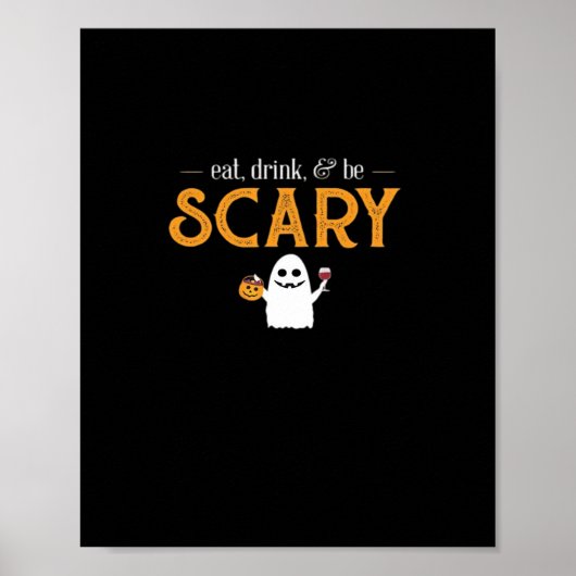 Eat Drink And Be Scary Classic Aesthetic Unique Poster (Voorkant)
