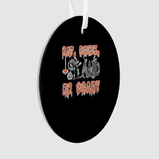 Eat Drink And Be Scary Classic Creative Casual Ornament (voorkant)