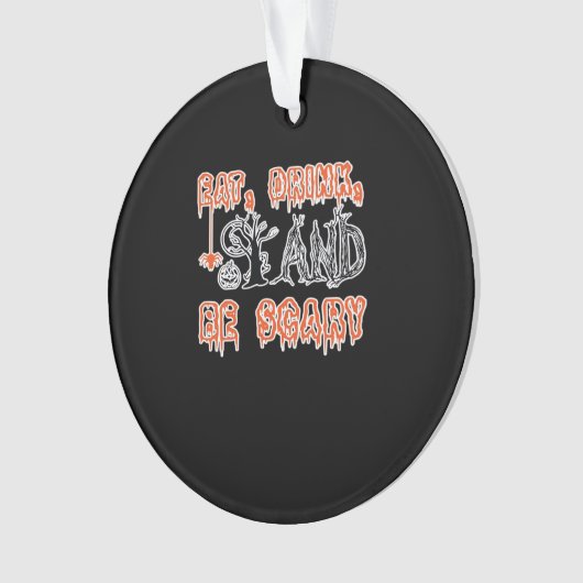 Eat Drink And Be Scary Classic Creative Casual Ornament (voorkant)