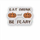 Eat Drink And Be Scary Classic Graphic Sticker (Voorkant)