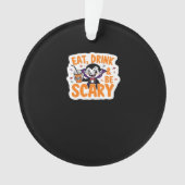 Eat Drink And Be Scary Classic Retro Cool Ornament (voorkant)