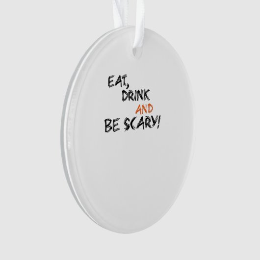 Eat Drink And Be Scary Classic Retro Ornament (voorkant)