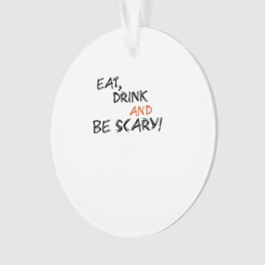 Eat Drink And Be Scary Classic Retro Ornament (voorkant)