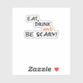 Eat Drink And Be Scary Classic Retro Sticker (Vel)
