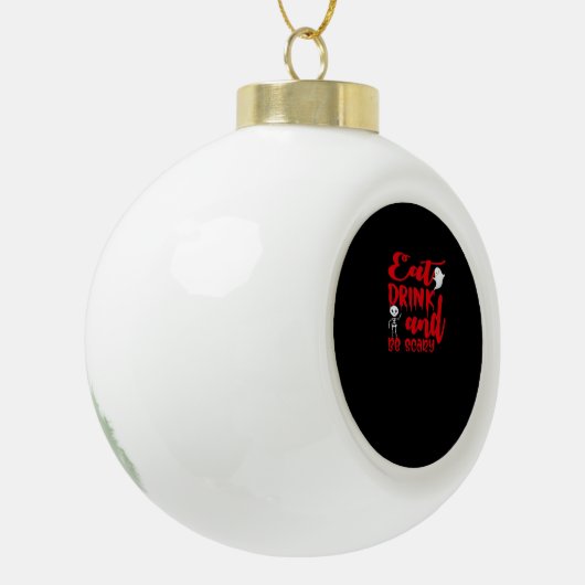 Eat Drink And Be Scary Cool Casual Keramische Bal Ornament (Links)