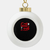 Eat Drink And Be Scary Cool Casual Keramische Bal Ornament (Voorkant)