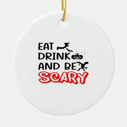 Eat Drink And Be Scary Design Retro Classic Keramisch Ornament (Voorkant)