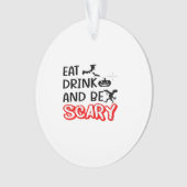 Eat Drink And Be Scary Design Retro Classic Ornament (voorkant)