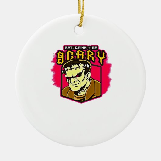 Eat Drink And Be Scary Frankenstein Halloween Crea Keramisch Ornament (Voorkant)