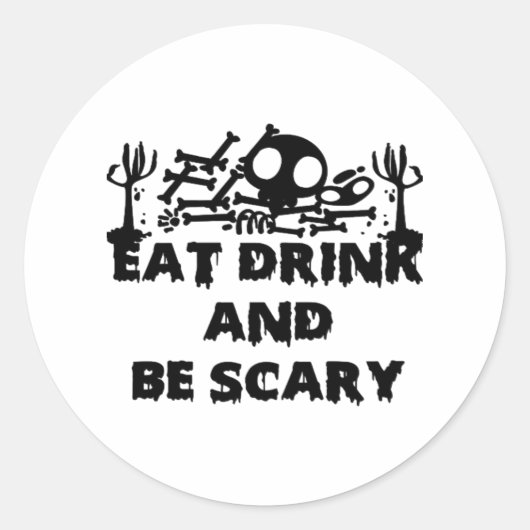 Eat Drink And Be Scary Funny Design Creative Graph Ronde Sticker (Voorkant)