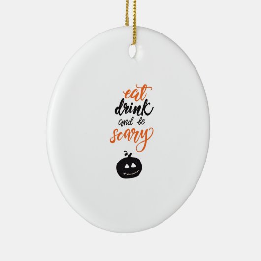 Eat Drink And Be Scary Funny Halloween Keramisch Ornament (Rechts)