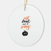 Eat Drink And Be Scary Funny Halloween Keramisch Ornament (Links)