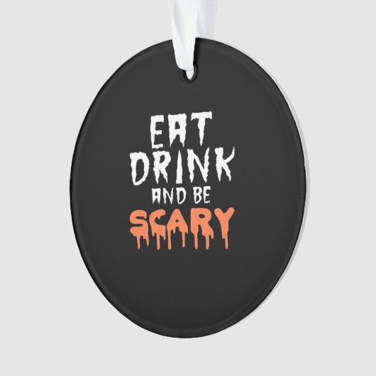 Eat Drink And Be Scary Funny Halloween Minimal Cle Ornament (voorkant)