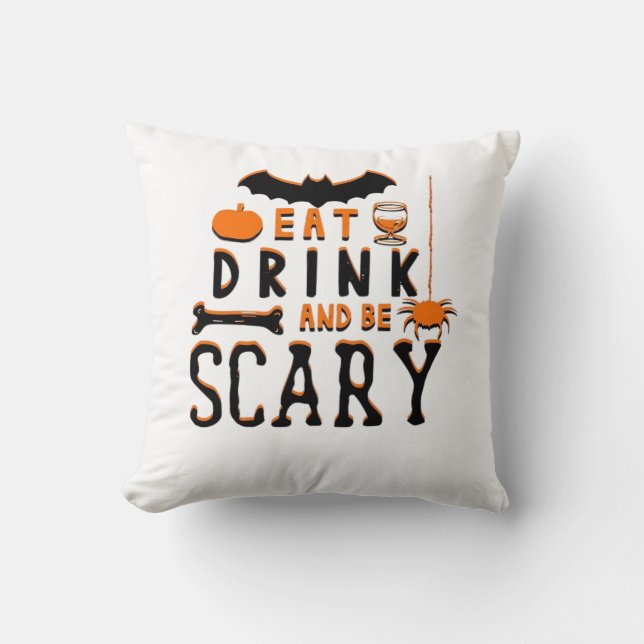 Eat Drink And Be Scary Funny Halloween Quote Kussen (Voorkant)
