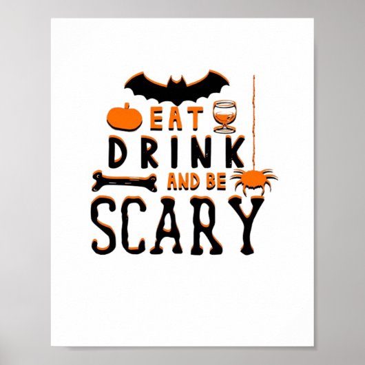 Eat Drink And Be Scary Funny Halloween Quote Poster (Voorkant)