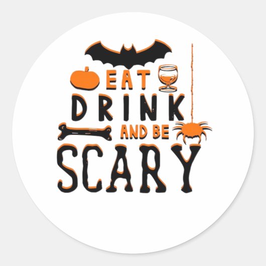 Eat Drink And Be Scary Funny Halloween Quote Ronde Sticker (Voorkant)