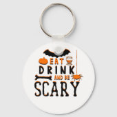 Eat Drink And Be Scary Funny Halloween Quote Sleutelhanger (Voorkant)