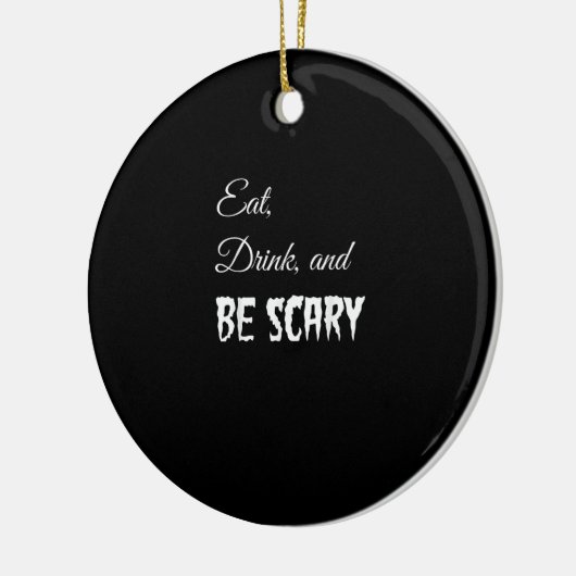 Eat Drink And Be Scary Funny Halloween Retro Style Keramisch Ornament (Links)