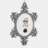 Eat Drink And Be Scary Funny Halloween Tin Sneeuwvlok Ornament (Links)