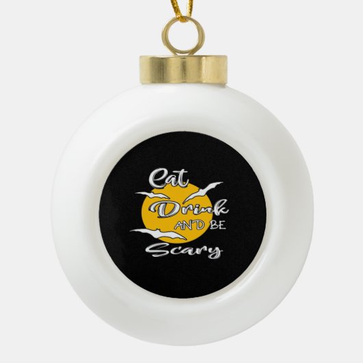 Eat Drink And Be Scary Funny Quote Keramische Bal Ornament (Voorkant)