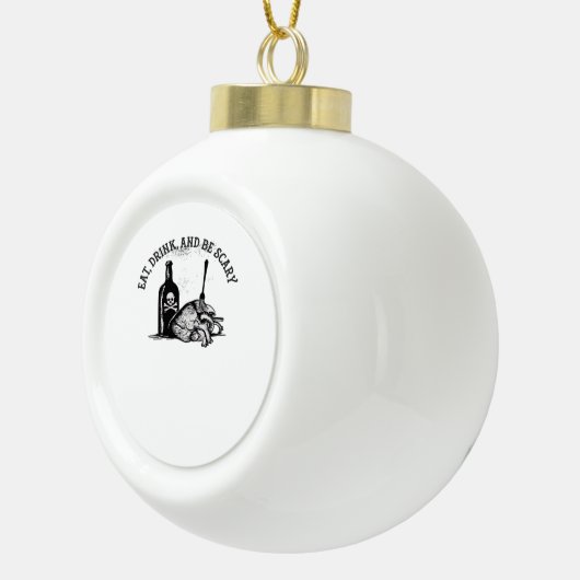 Eat Drink And Be Scary Funny Quote Keramische Bal Ornament (Rechts)