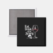 Eat Drink And Be Scary Funny Quote Modern Look Magneet (Voorkant / Achterkant)