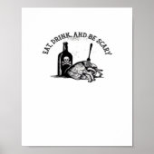 Eat Drink And Be Scary Funny Quote Poster (Voorkant)