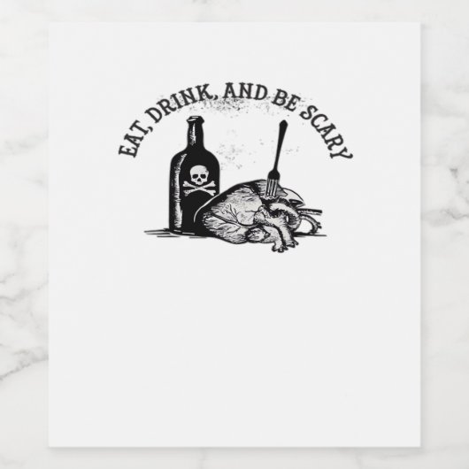 Eat Drink And Be Scary Funny Quote Wijn Etiket (Enkel label)