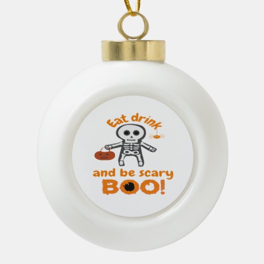 Eat Drink And Be Scary Funny Spooky  Keramische Bal Ornament (Voorkant)