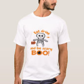 Eat Drink And Be Scary Funny Spooky  T-shirt (Voorkant)