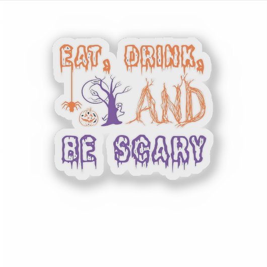 Eat Drink And Be Scary Funny Trendy Sticker (Voorkant)