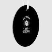 Eat Drink And Be Scary Ghost For A Boo Fan Ornament (voorkant)