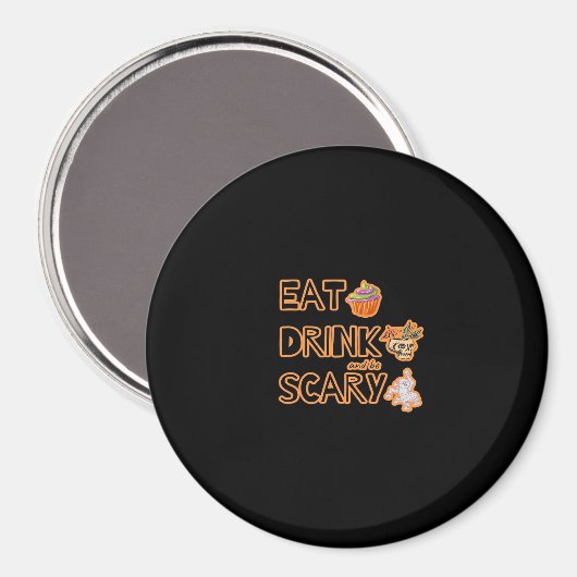 Eat Drink And Be Scary Graphic Magneet (Voorkant / Achterkant)