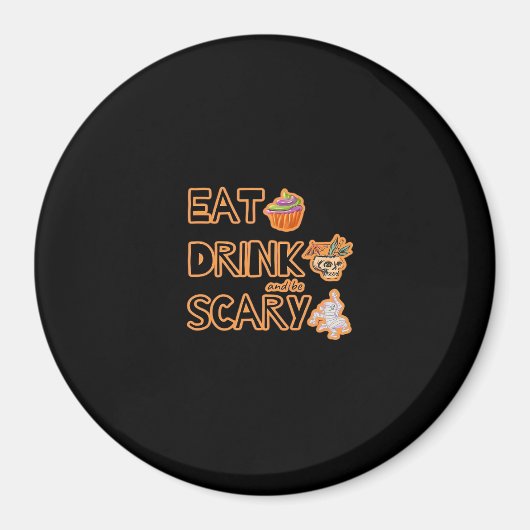 Eat Drink And Be Scary Graphic Magneet (Voorkant)