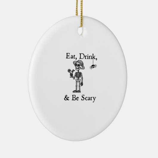 Eat Drink And Be Scary Halloween Aesthetic Style Keramisch Ornament (Rechts)