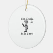 Eat Drink And Be Scary Halloween Aesthetic Style Keramisch Ornament (Links)