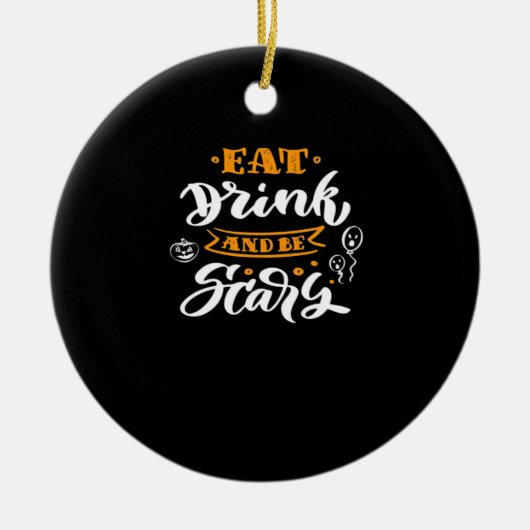Eat Drink And Be Scary Halloween Creative Casual Keramisch Ornament (Voorkant)