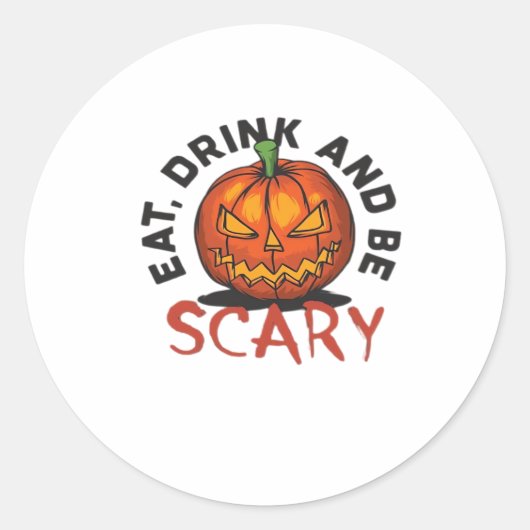 Eat Drink And Be Scary Halloween Design Ronde Sticker (Voorkant)