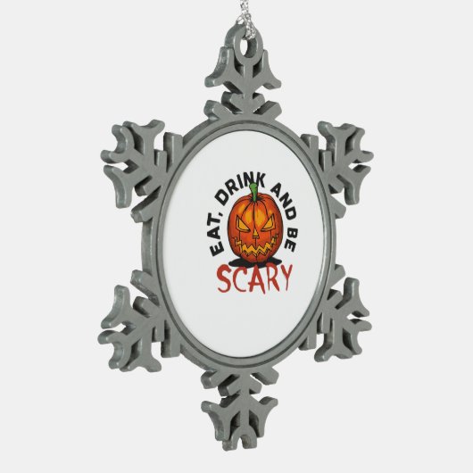 Eat Drink And Be Scary Halloween Design Tin Sneeuwvlok Ornament (Links)