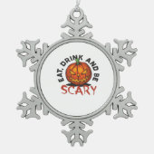 Eat Drink And Be Scary Halloween Design Tin Sneeuwvlok Ornament (Voorkant)