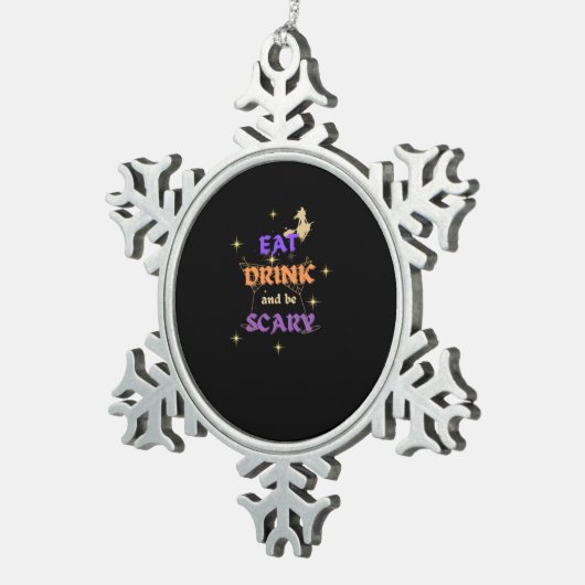 Eat Drink And Be Scary Halloween Funny Design Tin Sneeuwvlok Ornament (Rechts)